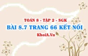 Bài 8.7 trang 66 Toán 8 Kết nối tri thức Tập 2